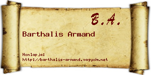 Barthalis Armand névjegykártya
